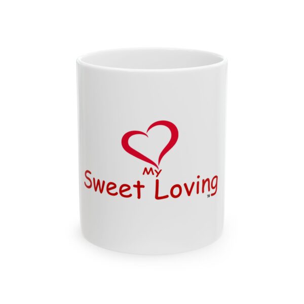 My Sweet Loving Ceramic Mug - Perfect Gift for Loved Ones, 11oz & 15oz Options